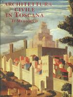 L' architettura civile in Toscana. Il medioevo