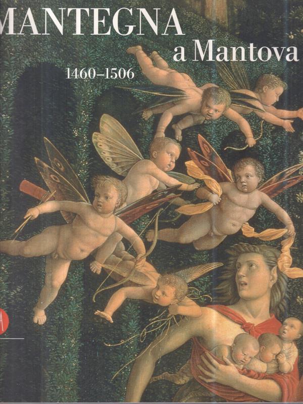 Mantegna a Mantova 1460-1506