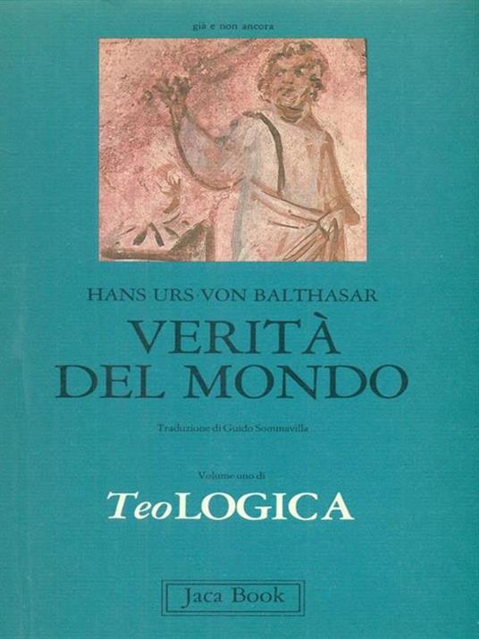 Verità del mondo teoLogica - Hans Urs Von Balthasar - copertina
