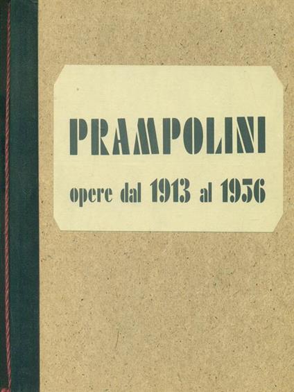 Prampolini opere dal 1913 al 1956 - copertina