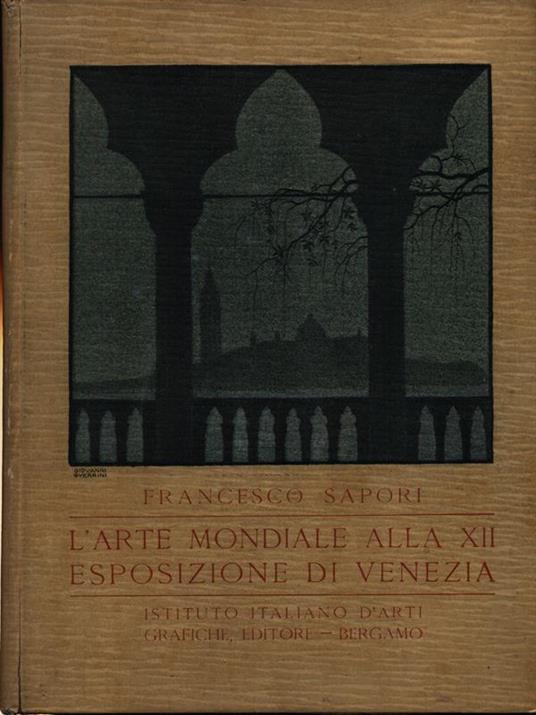 L' arte mondiale alla XII esposizione di Venezia - Francesco Sapori - copertina