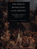 The French revolution as blasphemy