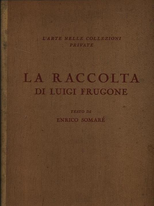 La raccolta di Luigi Frugone - Enrico Somarè - copertina