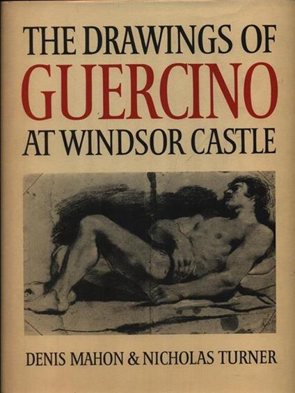The drawings of Guercino at Windsor castle - Denis Mahon - copertina