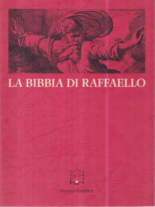 La Bibbia di Raffaello. Scienza e «Scrittura» nella stampa di riproduzione dei secoli XVI e XVII - Massimo Mussini - copertina