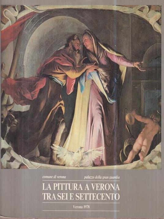 La pittura a Verona tra sei e settecento -   - copertina