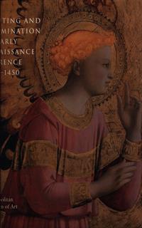 Painnting and illumination in early renaissance Florence 1300-1450
