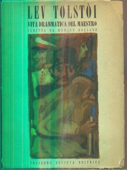Lev Tolstoi. Vita drammatica del maestro - Romain Rolland - copertina