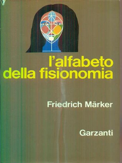 L' alfabeto della fisionomia - Friedrich Marker - copertina
