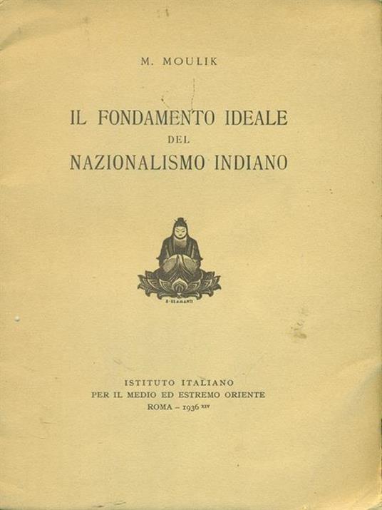 Il  fondamento ideale del nazionalismo Indiano - M. Moulik - copertina