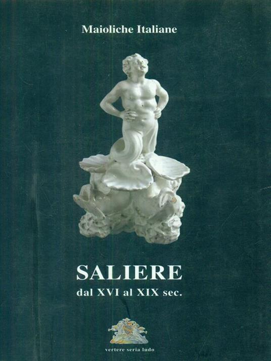 Saliere dal XVI al XIX sec. - Giorgio Bernasconi - copertina