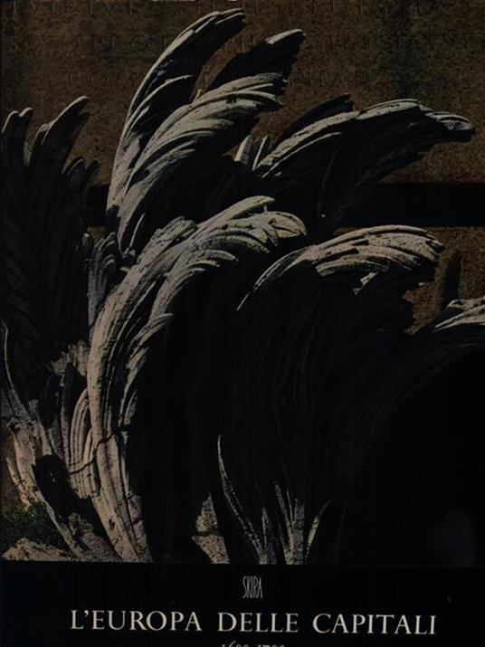 L' Europa delle capitali 1600-1700 - Giulio C. Argan - copertina