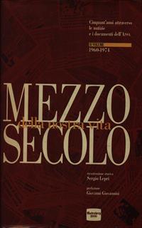 Mezzo secolo della nostra vita 1960-1974