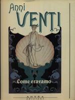 Anni Venti come eravamo