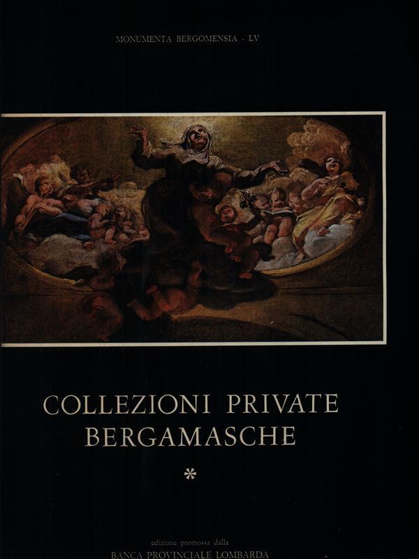 Collezioni private bergamasche *