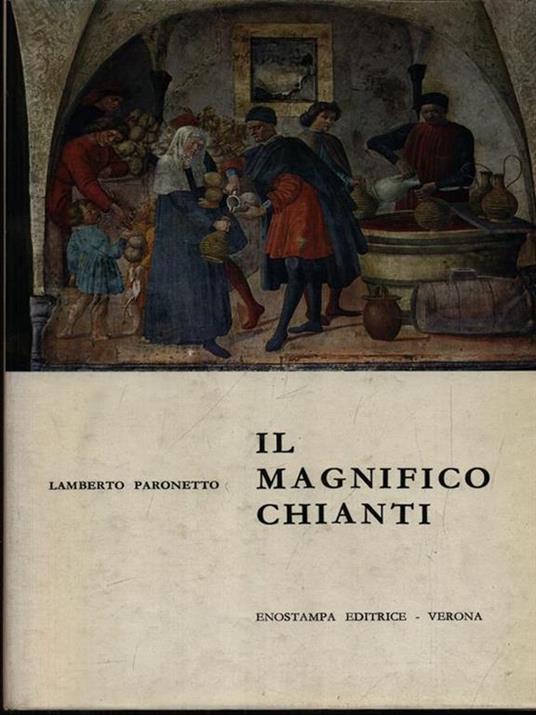 Il magnifico Chianti - Lamberto Paronetto - copertina