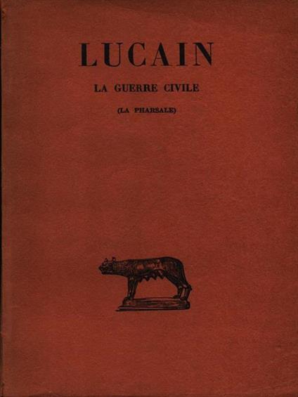 La guerre civile Livres I-V - L. Anneo Lucano - copertina