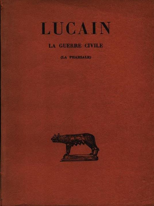La guerre civile Livres I-V - L. Anneo Lucano - copertina