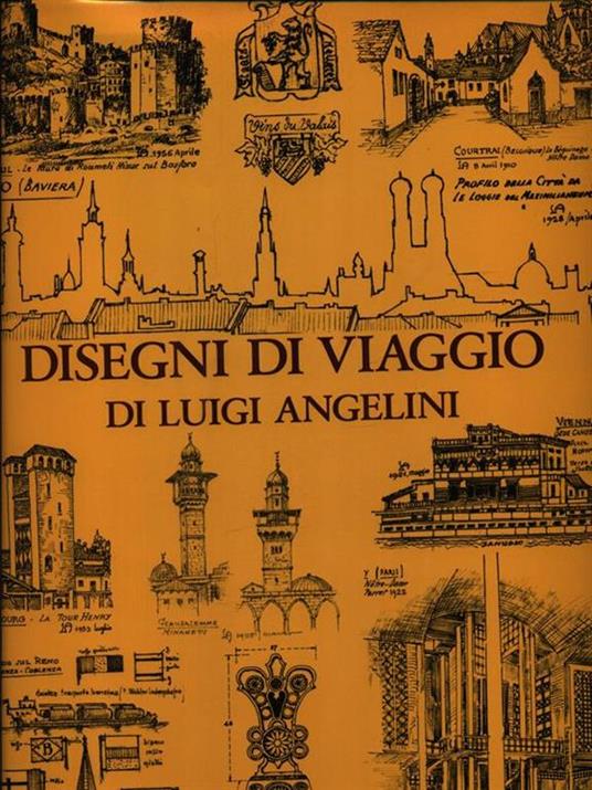 Disegni di viaggio di Luigi Angelini I - Sandro Angelini - copertina