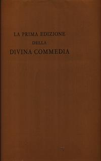 La prima edizione della Divina Commedia