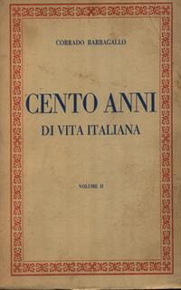 Cento anni di vita italiana 2vv