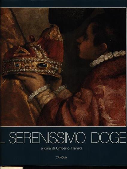 Il serenissimo doge - Umberto Franzoi - copertina