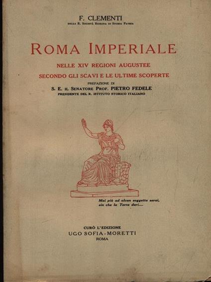 Roma Imperiale nelle XIV regioni augustee secondo gli scavi e le ultime scoperte 2vv - Federico Clementi - copertina