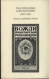 Tra populismo e bolscevismo 1917-1941