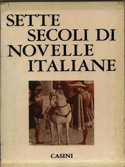 Sette secoli di novelle italiane 2vv - Goffredo Bellonci - copertina