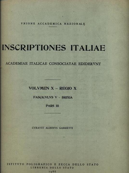 Iscriptiones Italiae vol. X Regio X fasc.V pars III - Albino Garzetti - copertina