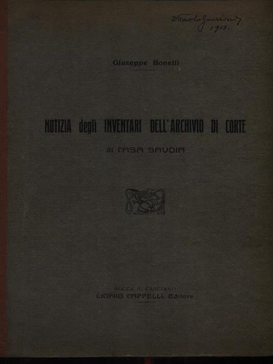 Notizia degli inventari dell'archivio di corte di Casa Savoia - Gianluigi Bonelli - copertina