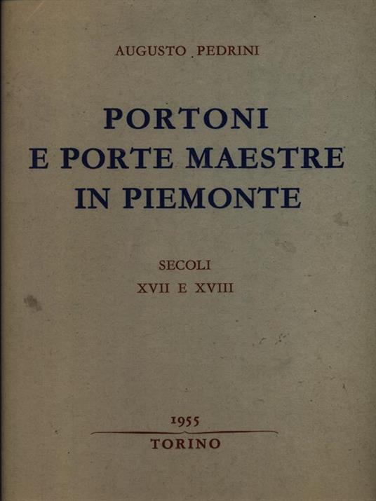 Portoni e porte maestre in Piemonte - Augusto Pedrini - copertina