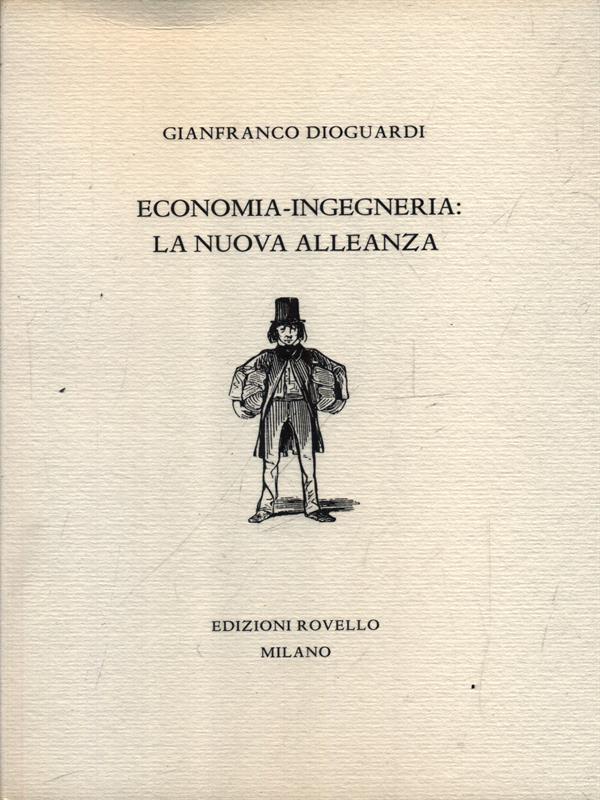 Economia-ingegneria: la nuova alleanza