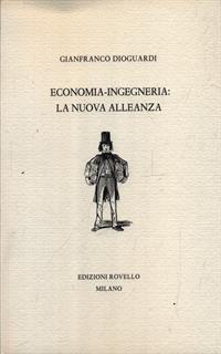 Economia-ingegneria: la nuova alleanza