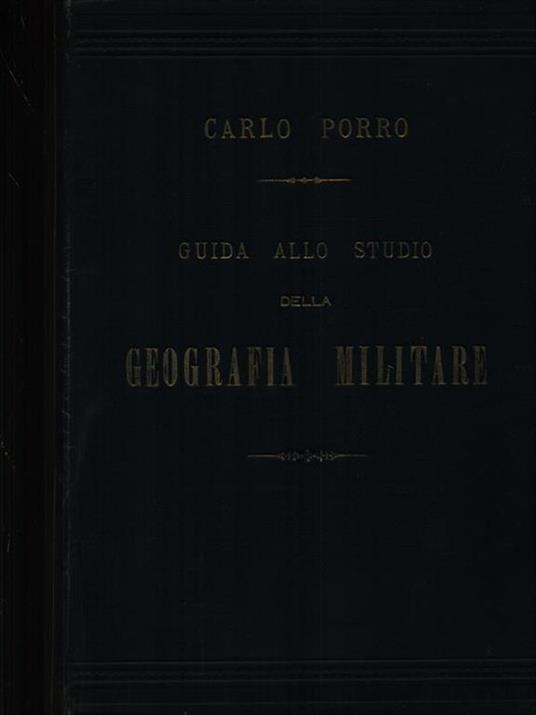 Guida allo studio della Geografia Militare - Carlo Porro - copertina