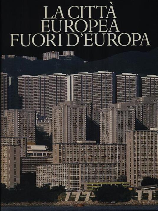 La città europea fuori d'Europa - Leonardo Benevolo - copertina