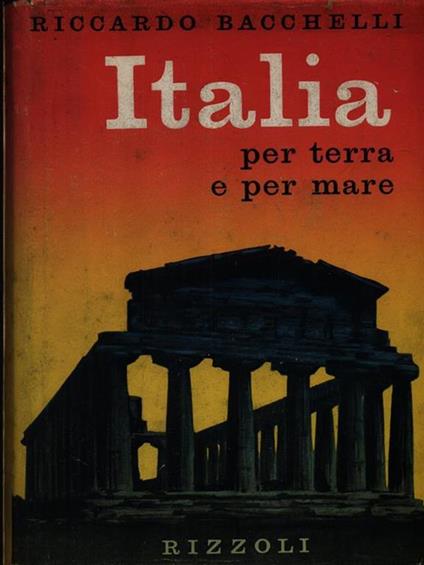 Italia per terra e per mare - Riccardo Bacchelli - copertina