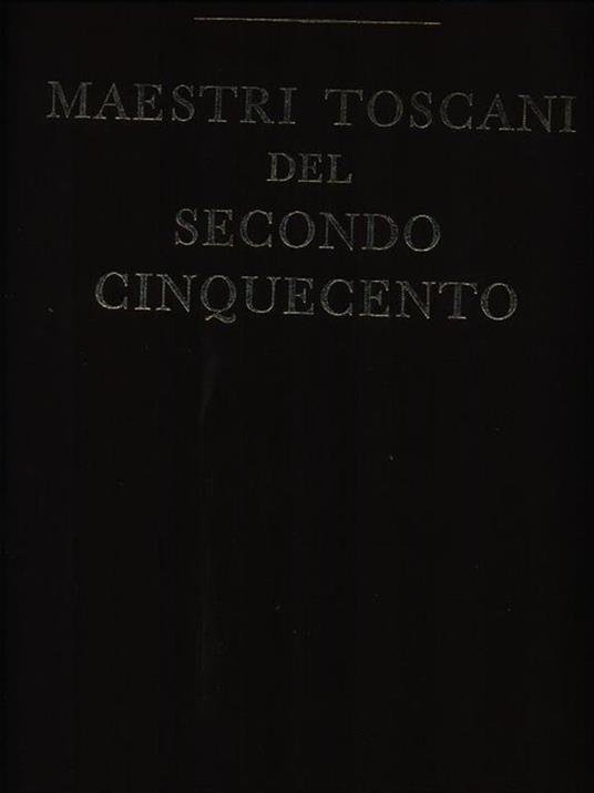 Maestri toscani del secondo cinquecento - Luigi Grassi - copertina