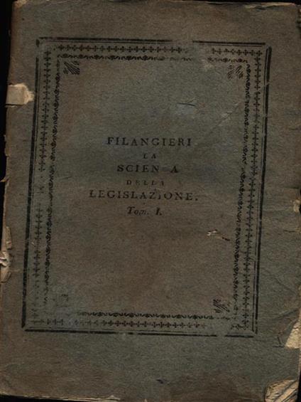 La scienza della legislazione 5vv in 11 tomi - Gaetano Filangieri - copertina