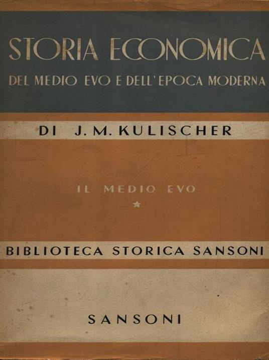 Storia economica del Medio Evo e dell'epoca moderna 2vv - J.M. Kulischer - copertina