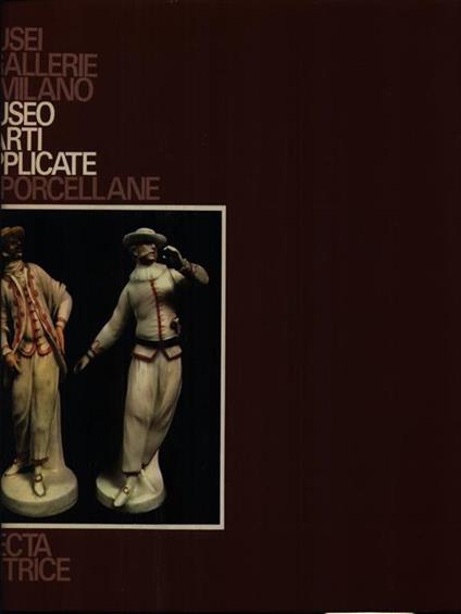 Museo d'arti apllicate Le porcellane - Giorgio Lise - copertina