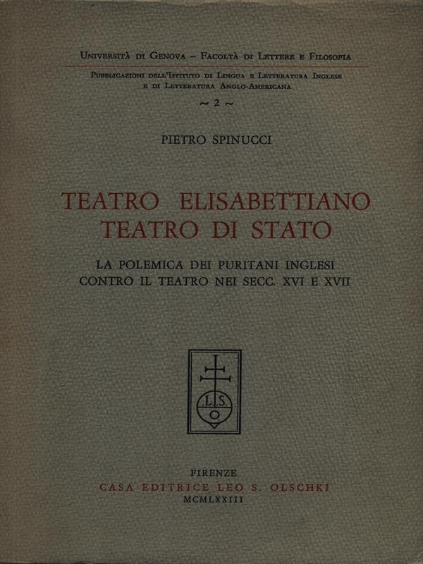 Teatro elisabettiano, teatro di Stato. La polemica dei puritani inglesi contro il teatro nei secc. XVI e XVII