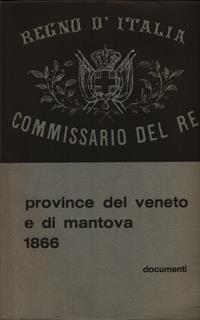 gli archivi dei regi commissari nelle province del Veneto e di Mantova 1866 - Documenti