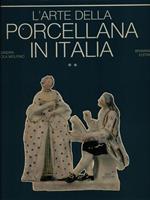 L' arte della porcellana in italia 2vv