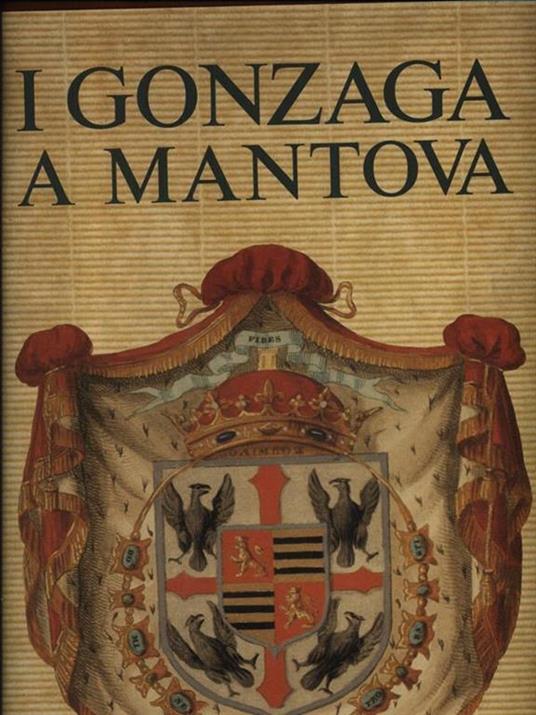 I Gonzaga a Mantova - Luciano Pelliccioni di Poli - copertina