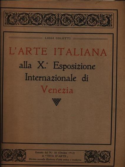L' arte italiana alla X Esposizione Internazionale di Venezia - Luigi Coletti - copertina