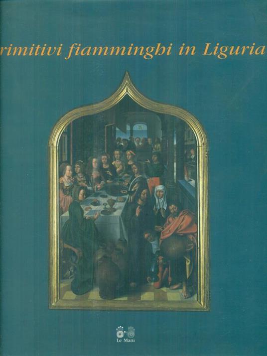 Primitivi fiamminghi in Liguria - Carla Cavelli Traverso - copertina
