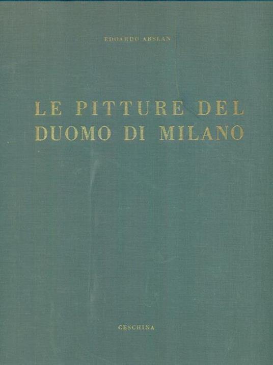 Le pitture del Duomo di Milano - Edoardo Arslan - copertina
