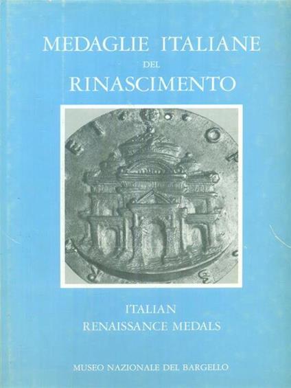 Medaglie italiane del rinascimento vol. I 1400-1530 - J.Graham Pollard - copertina