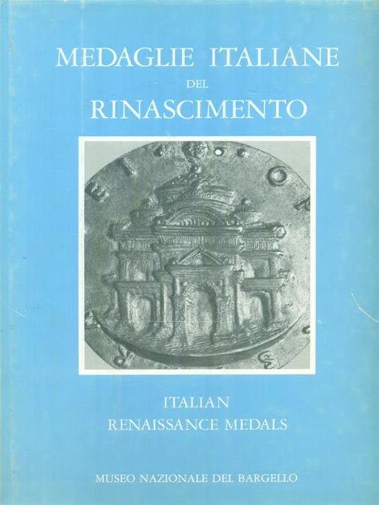 Medaglie italiane del rinascimento vol. I 1400-1530 - J.Graham Pollard - copertina